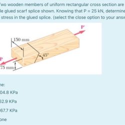 Load two kip supported wooden glued solved scarf joined uniform section members cross simple splice transcribed problem text been show