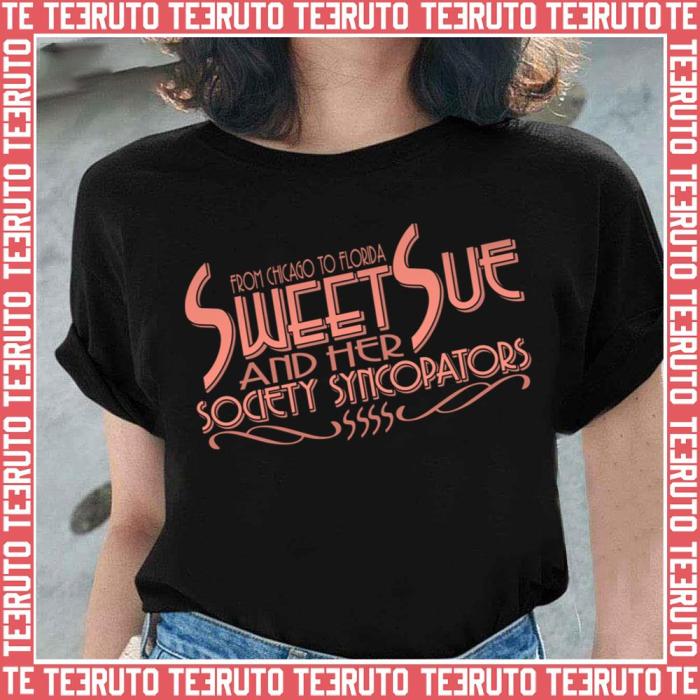 Sue inspired sweet some hot syncopators society her shirt