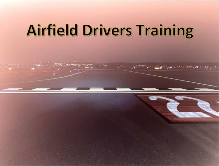 Prior to driving on the airfield all drivers must